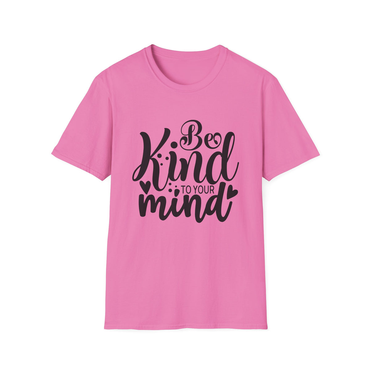 Be Kind to Your Mind T-Shirt — Mental Health Awareness Graphic Tee