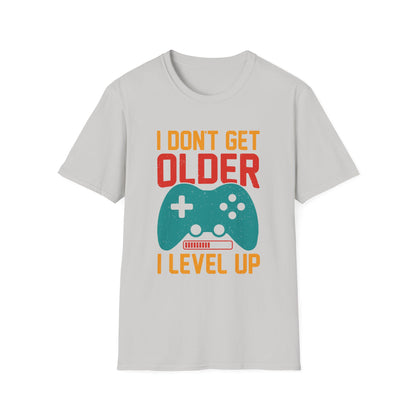 I Don't Get Older I Level Up T-Shirt — Funny Gamer Birthday Tee