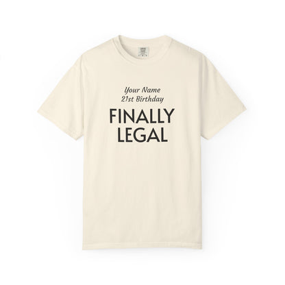 Finally Legal 21st Birthday T-Shirt — Custom Name Party Tee