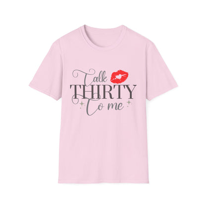 Talk Thirty To Me T-Shirt — 30th Birthday Kiss Graphic Tee