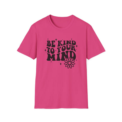Be Kind to Your Mind T-Shirt — Mental Health Awareness Daisy Tee