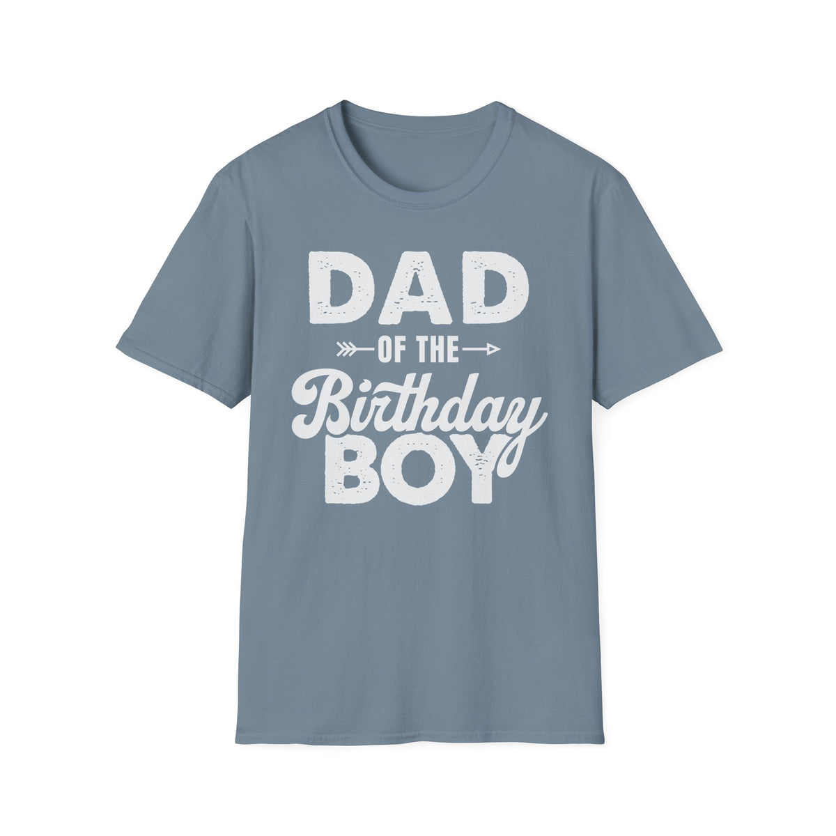 Dad of the Birthday Boy T-Shirt — Funny Father’s Day / Birthday Dad Tee