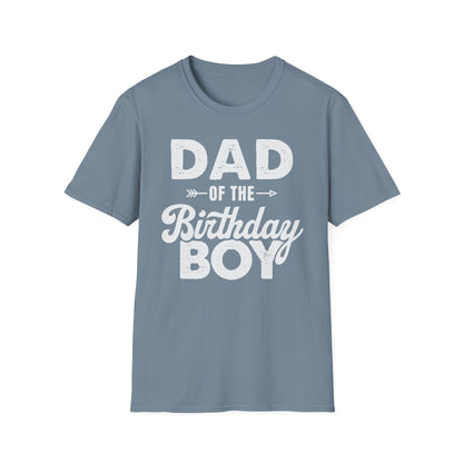 Dad of the Birthday Boy T-Shirt — Funny Father’s Day / Birthday Dad Tee