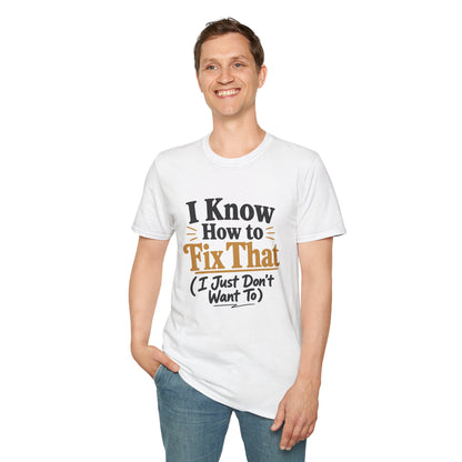 I Know How to Fix That T-Shirt — Funny Handyman Quote Tee