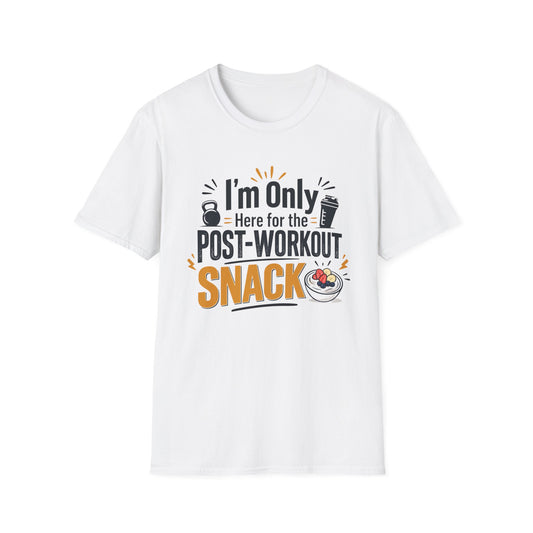 Post-Workout Snack T-Shirt – "I’m Only Here for the Post-Workout Snack" Fitness Tee