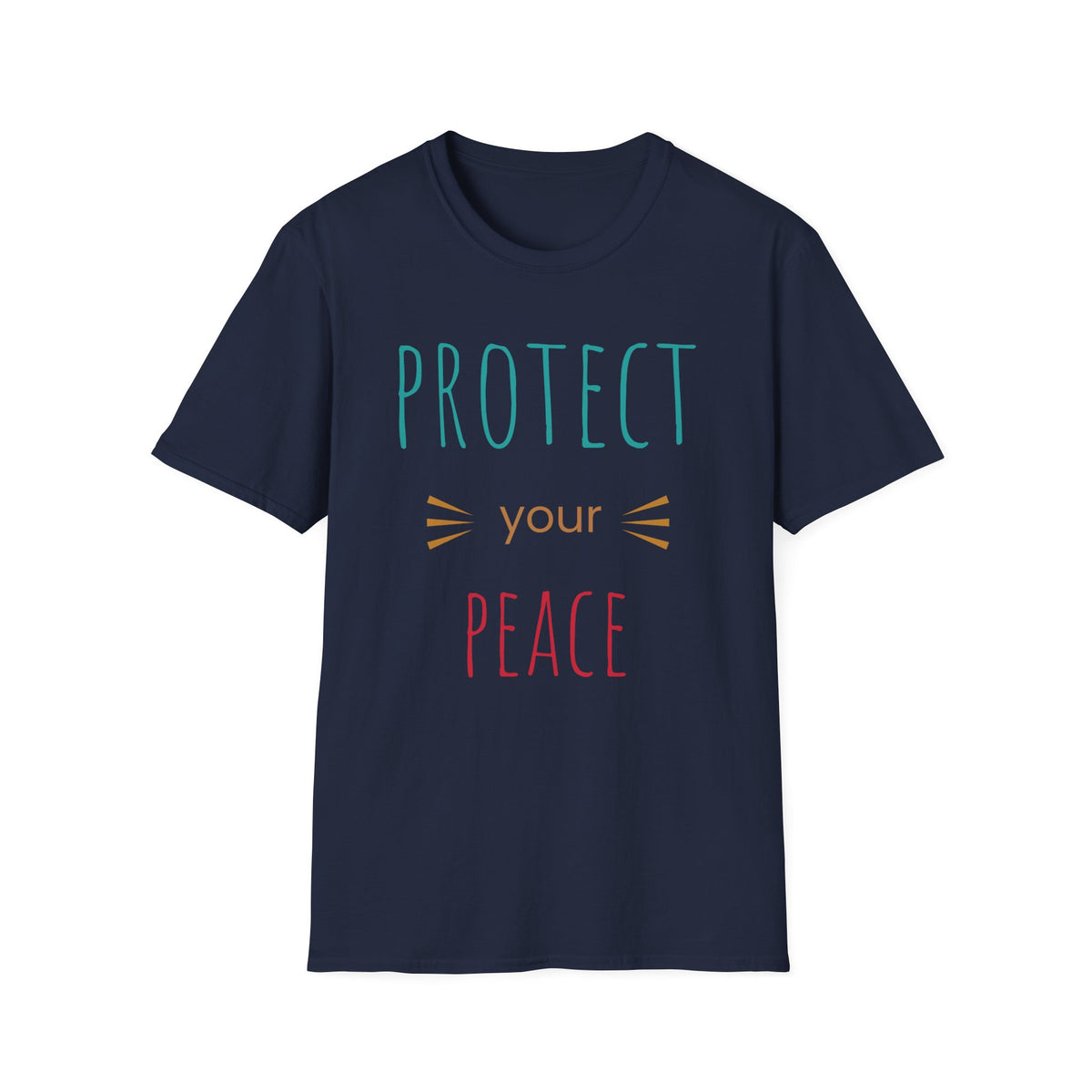 Protect Your Peace T-Shirt — Calm Positive Message Tee