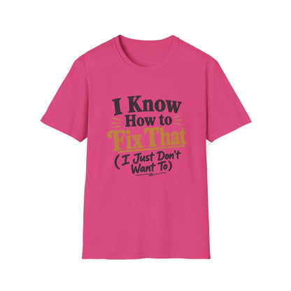 I Know How to Fix That T-Shirt — Funny Handyman Quote Tee