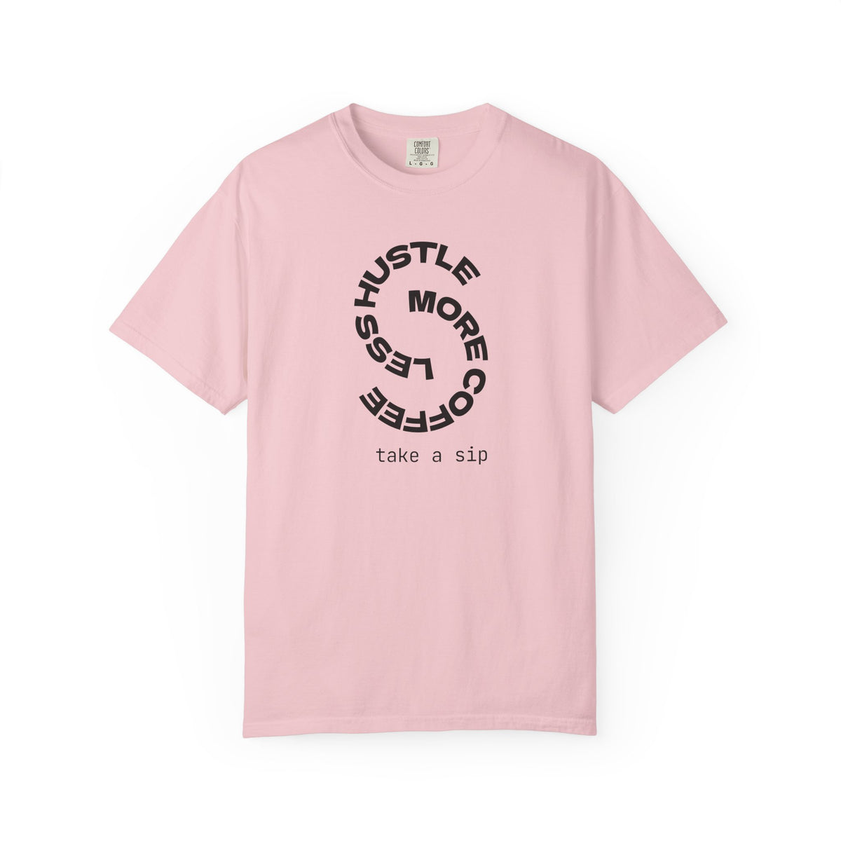 Coffee Hustle T-Shirt — "Hustle More, Coffee Less" Minimal Graphic Tee