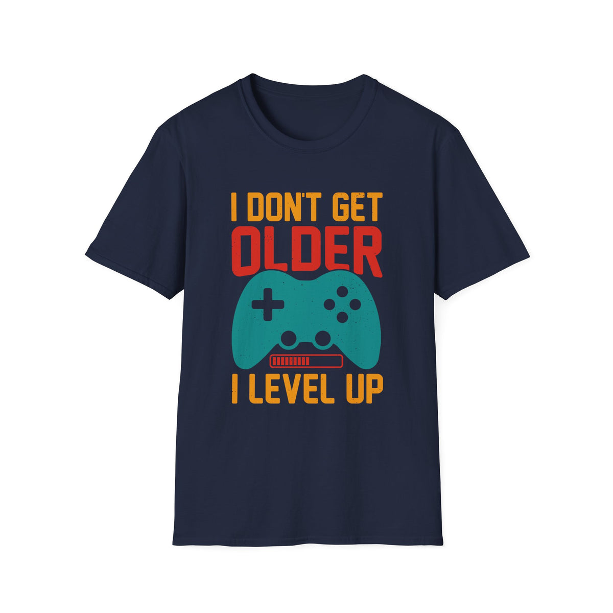 I Don't Get Older I Level Up T-Shirt — Funny Gamer Birthday Tee