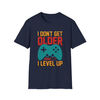 I Don't Get Older I Level Up T-Shirt — Funny Gamer Birthday Tee