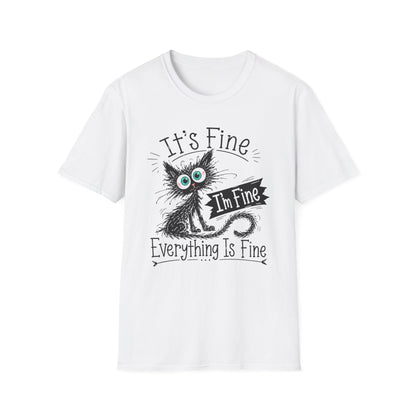 It's Fine Cat T-Shirt — Funny 'I'm Fine / Everything Is Fine' Graphic Tee