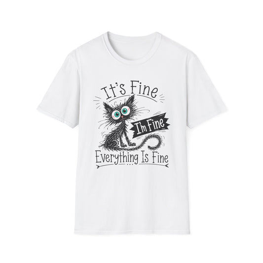 It's Fine Cat T-Shirt — Funny 'I'm Fine / Everything Is Fine' Graphic Tee