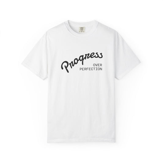 Progress Over Perfection T-Shirt — Inspirational Casual Tee