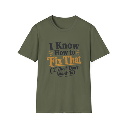 I Know How to Fix That T-Shirt — Funny Handyman Quote Tee