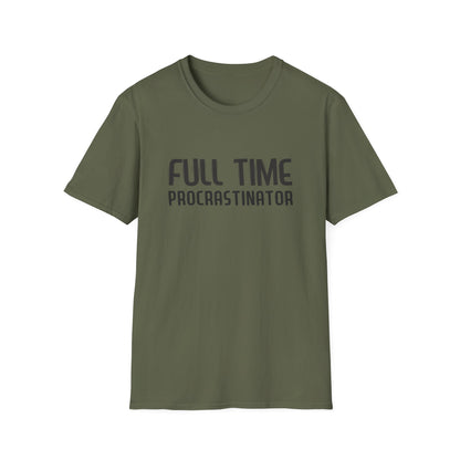 Full-Time Procrastinator T-Shirt — Funny Casual Tee for Home, College & Gift