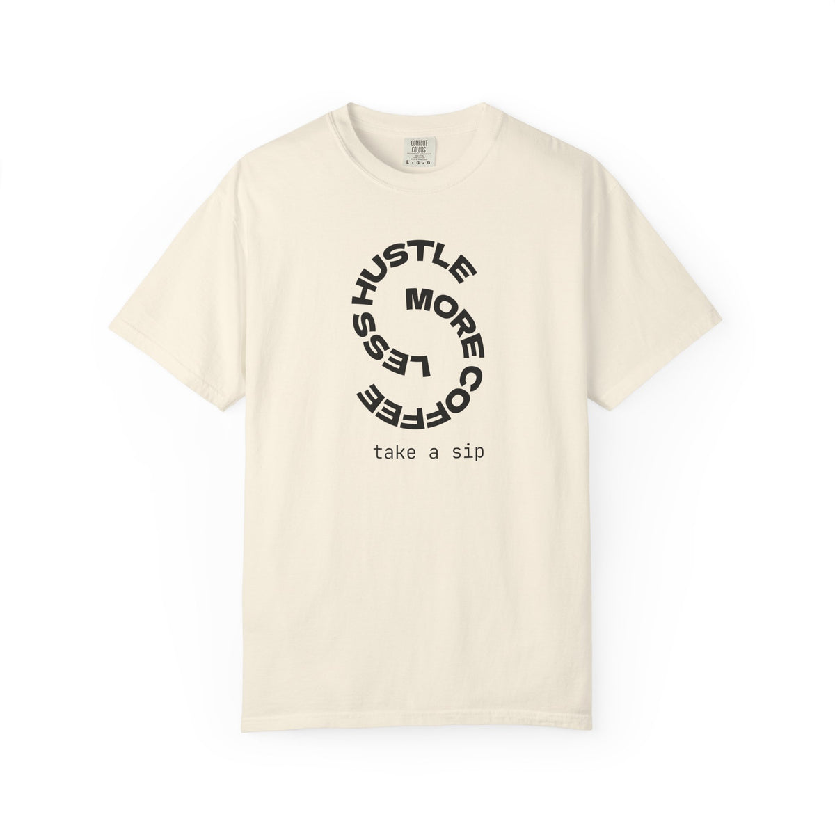 Coffee Hustle T-Shirt — "Hustle More, Coffee Less" Minimal Graphic Tee