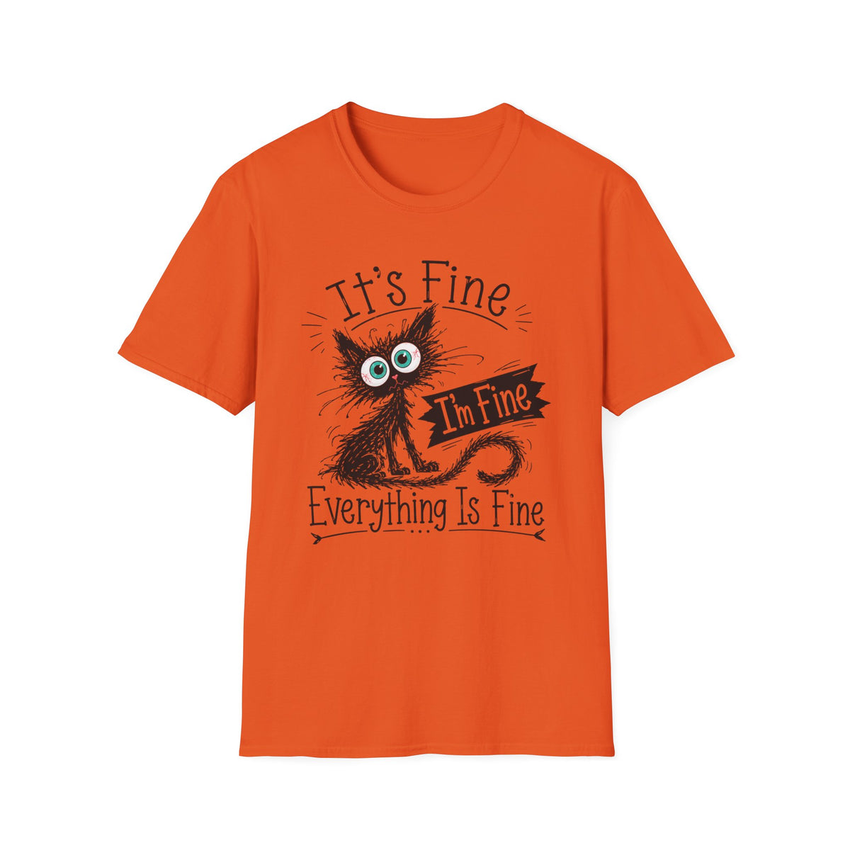 It's Fine Cat T-Shirt — Funny 'I'm Fine / Everything Is Fine' Graphic Tee