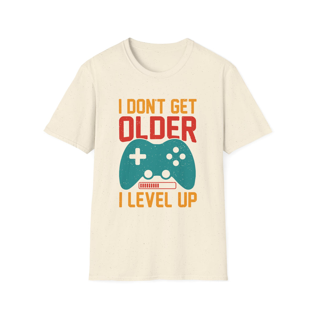 I Don't Get Older I Level Up T-Shirt — Funny Gamer Birthday Tee