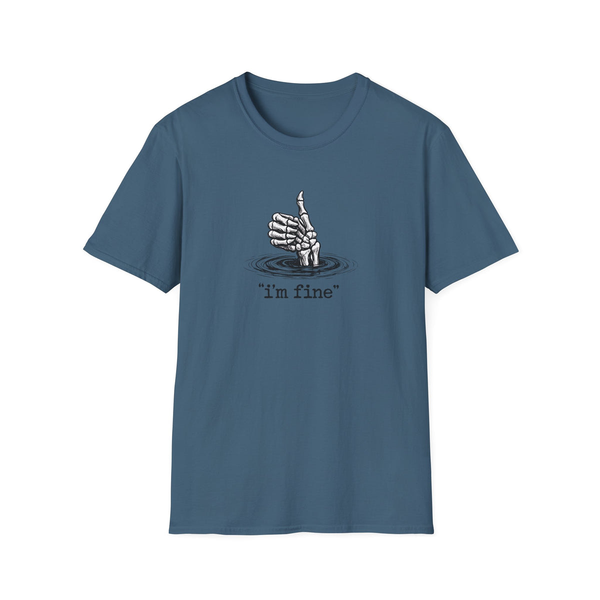 T‑Shirt — 'I’m Fine' Skeleton Thumbs‑Up Graphic Tee (Dark Humor)