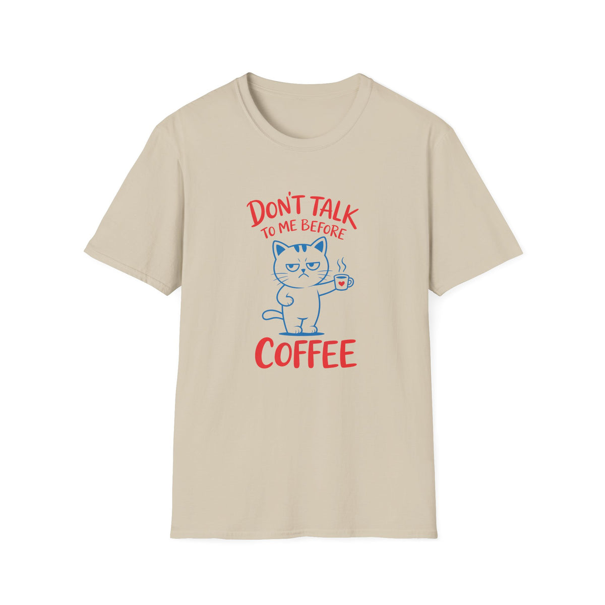 Coffee Cat T-Shirt — "Don't Talk to Me Before Coffee" Cute Cat Mug Tee