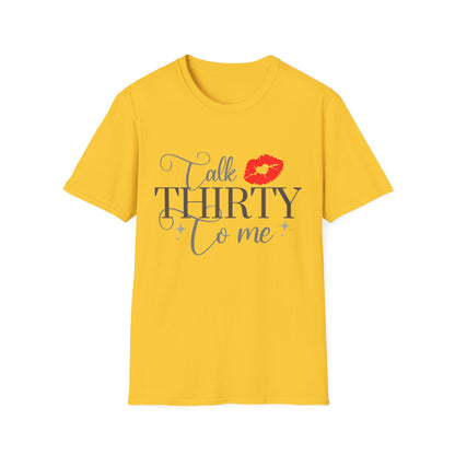 Talk Thirty To Me T-Shirt — 30th Birthday Kiss Graphic Tee
