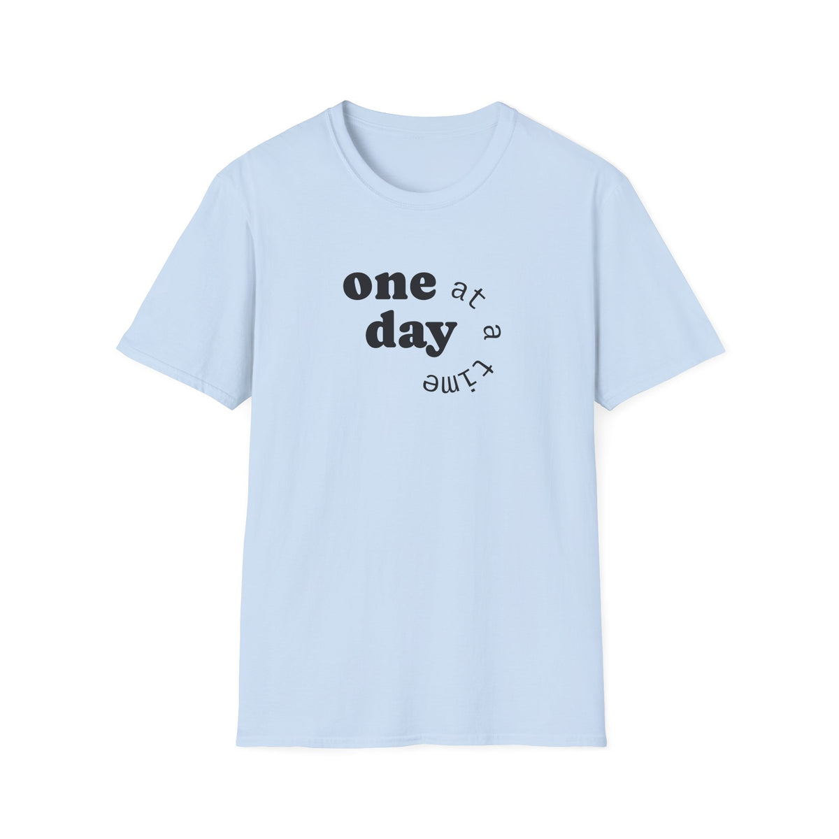 T-Shirt — "one day at a time" Minimalist Recovery Tee