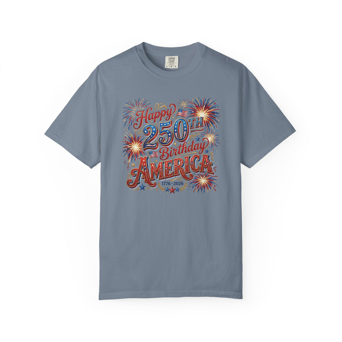 250th Birthday America T-Shirt — "Happy 250th Birthday America" Patriotic Fireworks Tee