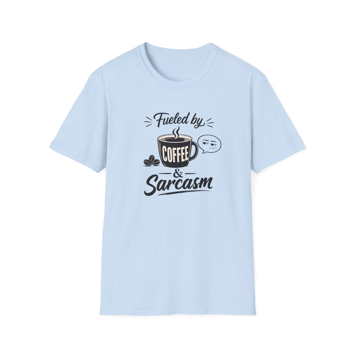 Fueled by Coffee & Sarcasm T-Shirt — Funny Coffee Lover Tee