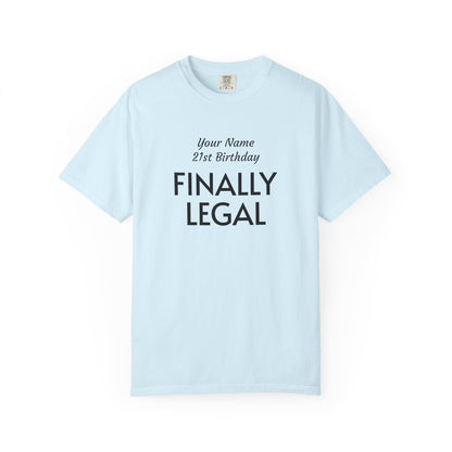 Finally Legal 21st Birthday T-Shirt — Custom Name Party Tee