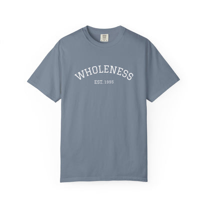 Wholeness EST. 1995 T-Shirt