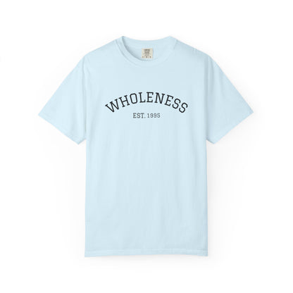 Wholeness EST. 1995 T-Shirt