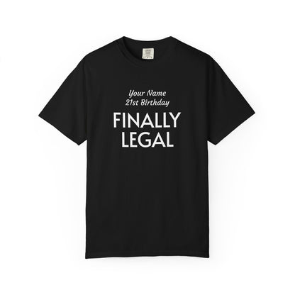 Finally Legal 21st Birthday T-Shirt — Custom Name Party Tee