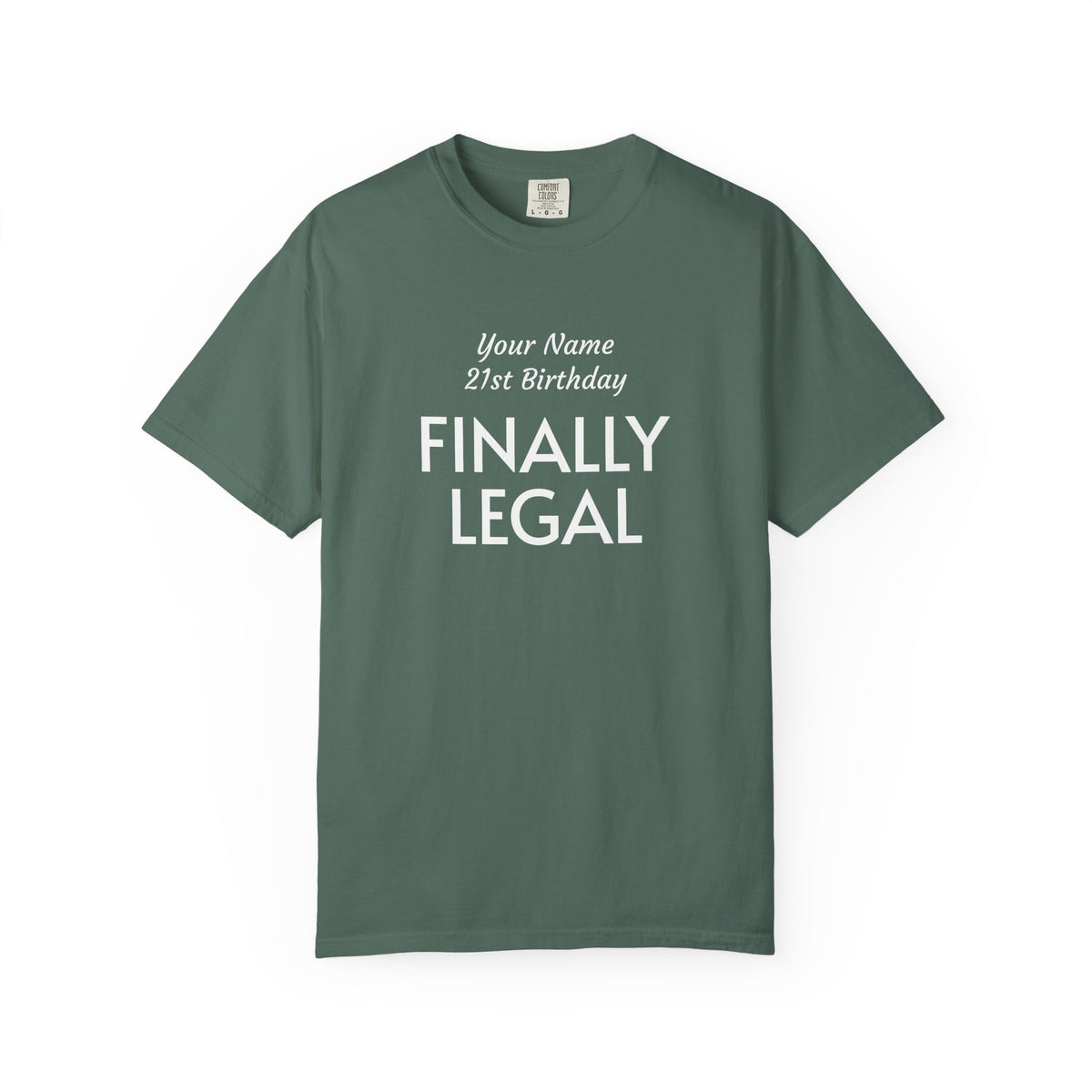 Finally Legal 21st Birthday T-Shirt — Custom Name Party Tee