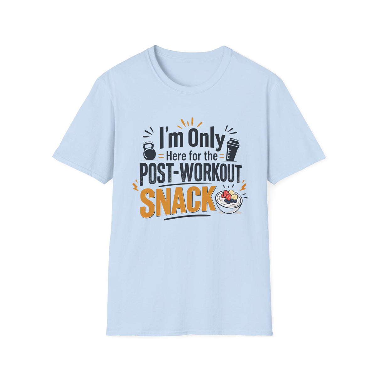Post-Workout Snack T-Shirt – "I’m Only Here for the Post-Workout Snack" Fitness Tee