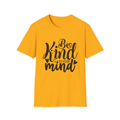 Be Kind to Your Mind T-Shirt — Mental Health Awareness Graphic Tee