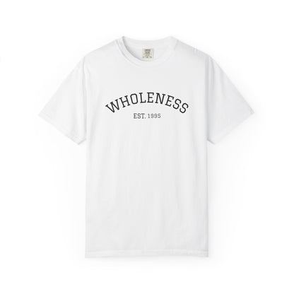 Wholeness EST. 1995 T-Shirt