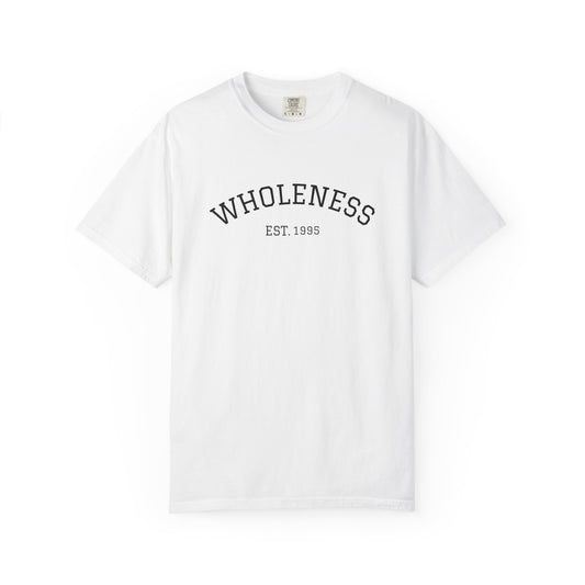 Wholeness EST. 1995 T-Shirt