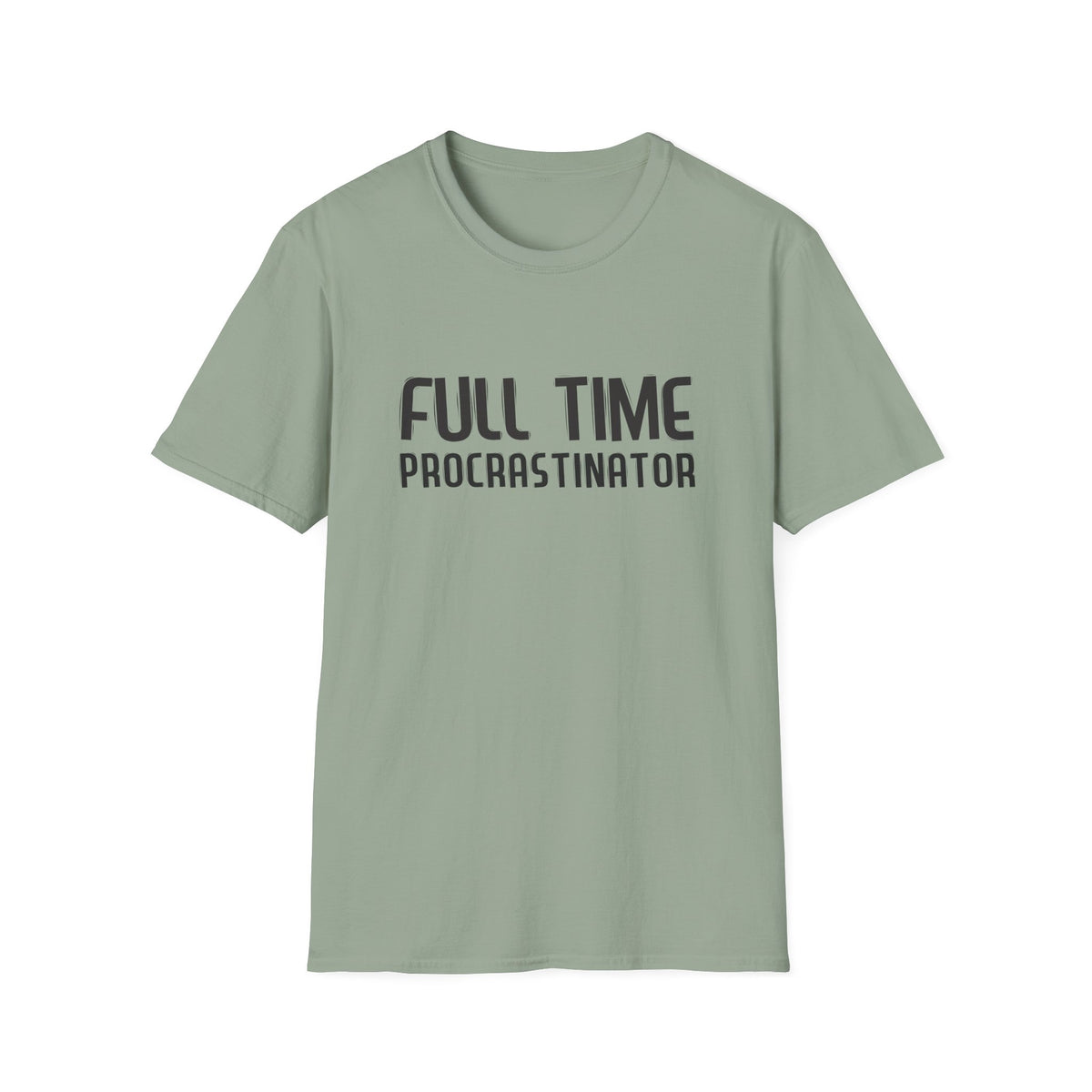 Full-Time Procrastinator T-Shirt — Funny Casual Tee for Home, College & Gift