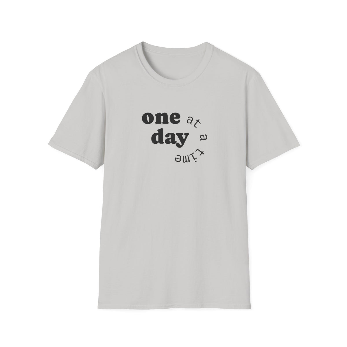 T-Shirt — "one day at a time" Minimalist Recovery Tee