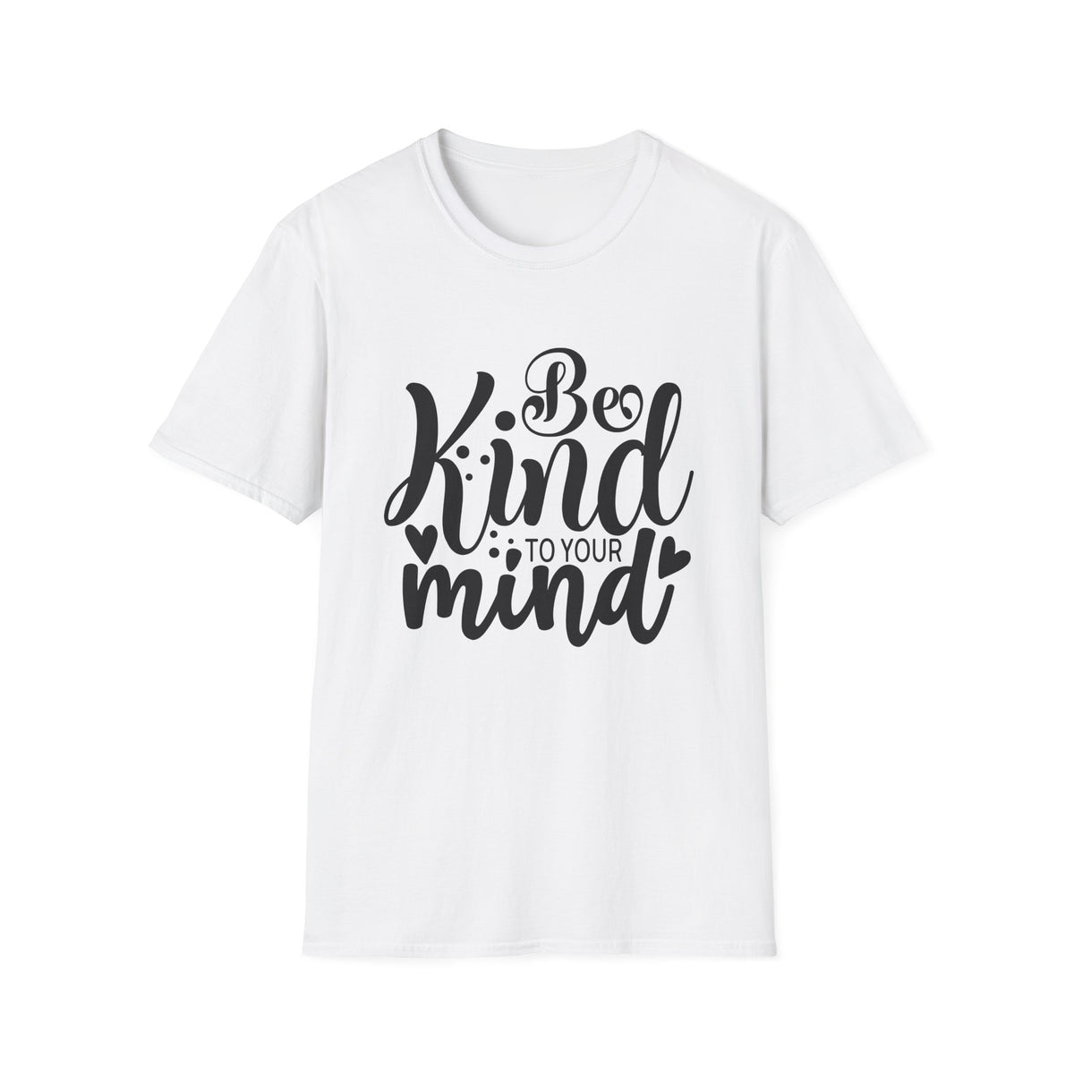 Be Kind to Your Mind T-Shirt — Mental Health Awareness Graphic Tee
