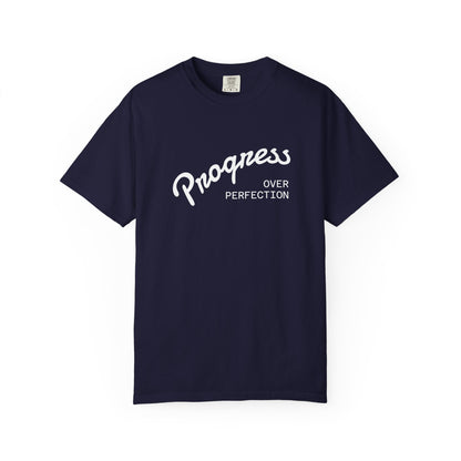 Progress Over Perfection T-Shirt — Inspirational Casual Tee