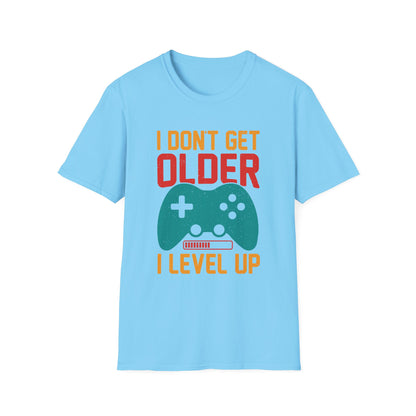 I Don't Get Older I Level Up T-Shirt — Funny Gamer Birthday Tee