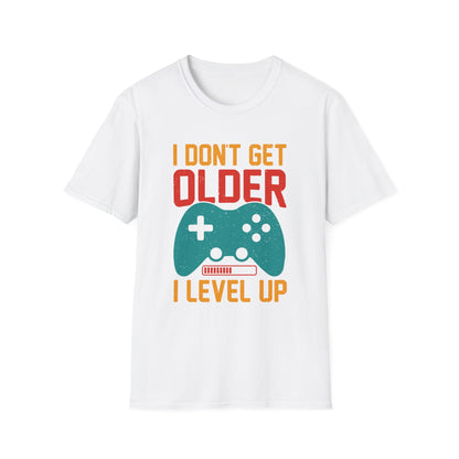 I Don't Get Older I Level Up T-Shirt — Funny Gamer Birthday Tee