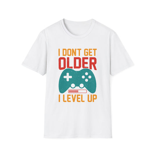 I Don't Get Older I Level Up T-Shirt — Funny Gamer Birthday Tee
