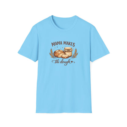 Mama Makes the Dough T-Shirt — Baking Mom Graphic Tee