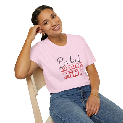 Be Kind To Your Mind T-Shirt — Mental Health Awareness Graphic Tee