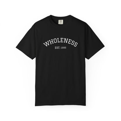 Wholeness EST. 1995 T-Shirt