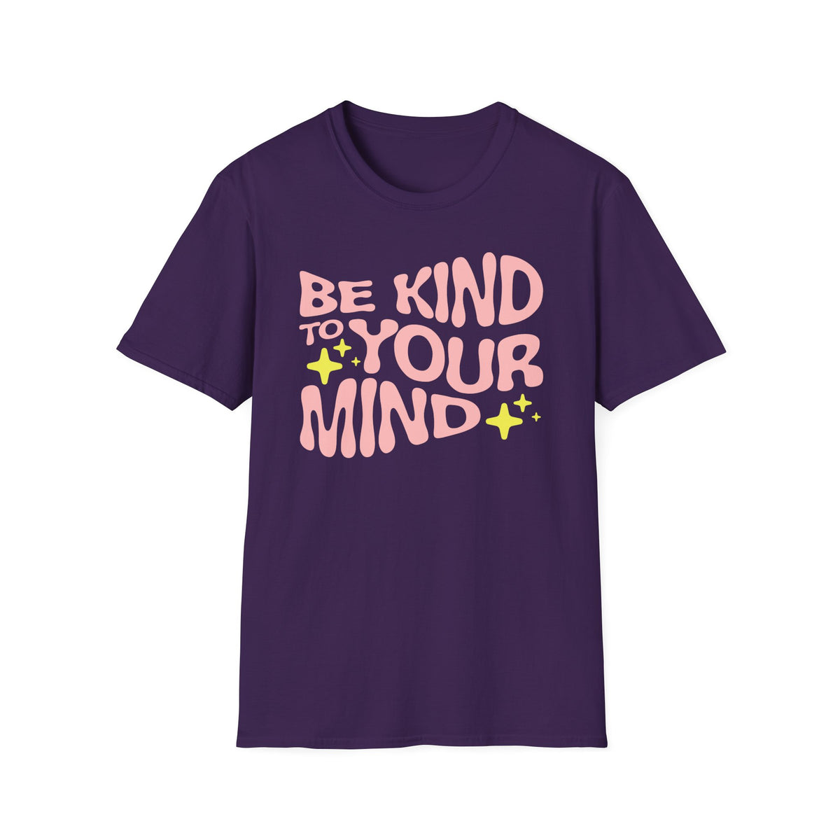 Be Kind to Your Mind T-Shirt — Mental Health Positive Message Tee