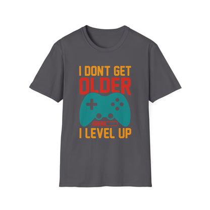 I Don't Get Older I Level Up T-Shirt — Funny Gamer Birthday Tee