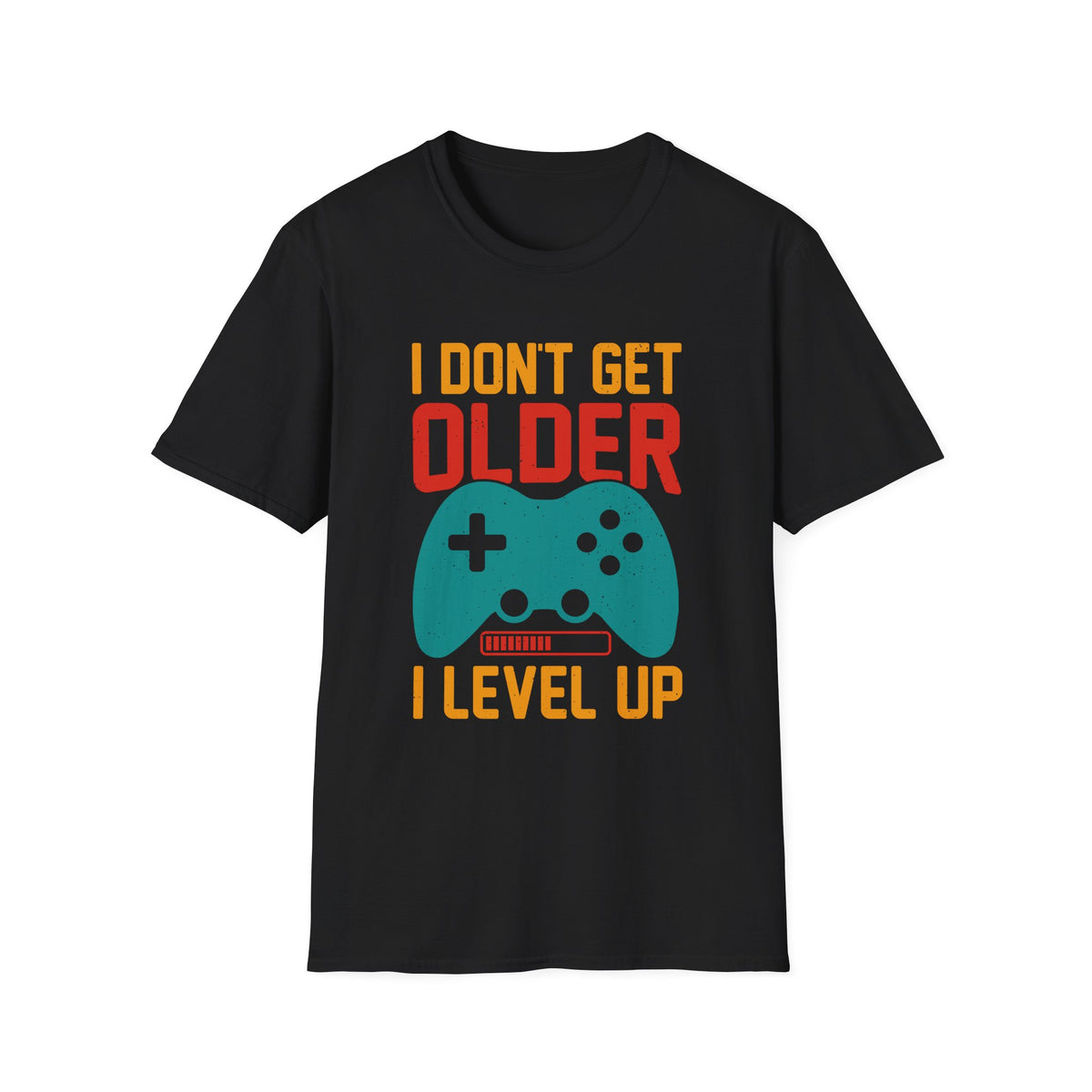 I Don't Get Older I Level Up T-Shirt — Funny Gamer Birthday Tee